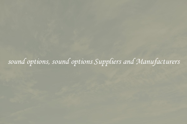 sound options, sound options Suppliers and Manufacturers
