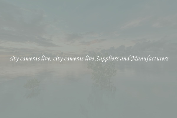 city cameras live, city cameras live Suppliers and Manufacturers