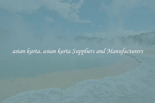 asian kurta, asian kurta Suppliers and Manufacturers