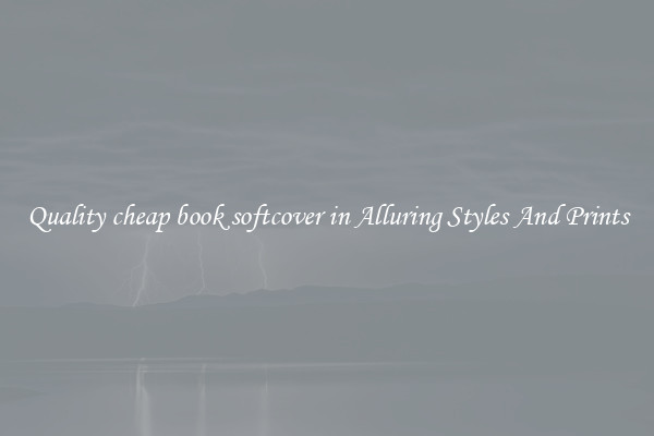 Quality cheap book softcover in Alluring Styles And Prints