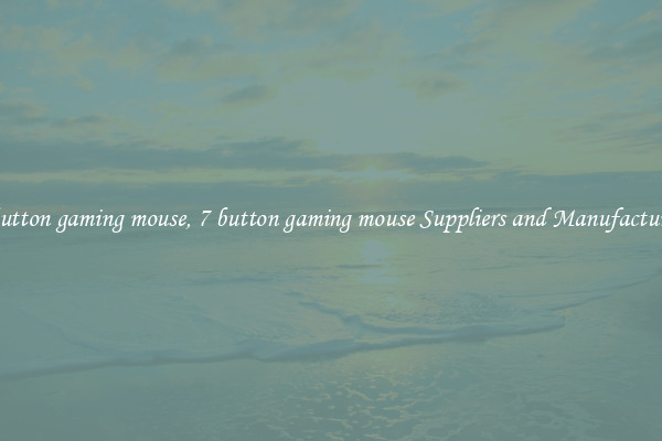 7 button gaming mouse, 7 button gaming mouse Suppliers and Manufacturers