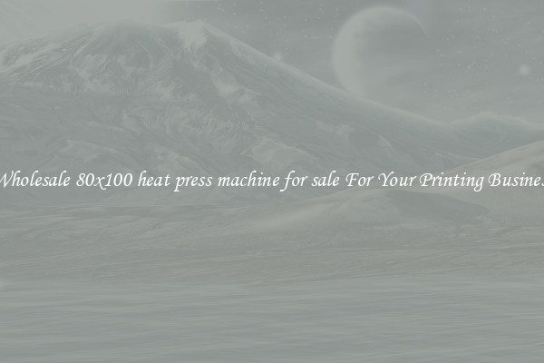 Wholesale 80x100 heat press machine for sale For Your Printing Business
