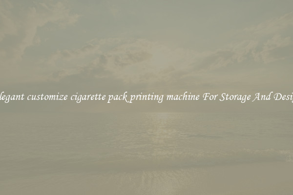 Elegant customize cigarette pack printing machine For Storage And Design
