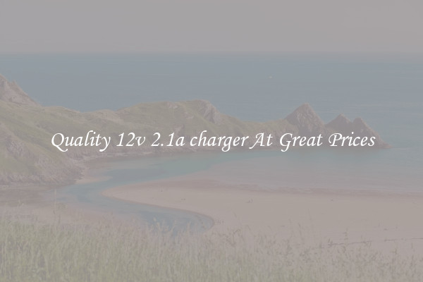 Quality 12v 2.1a charger At Great Prices