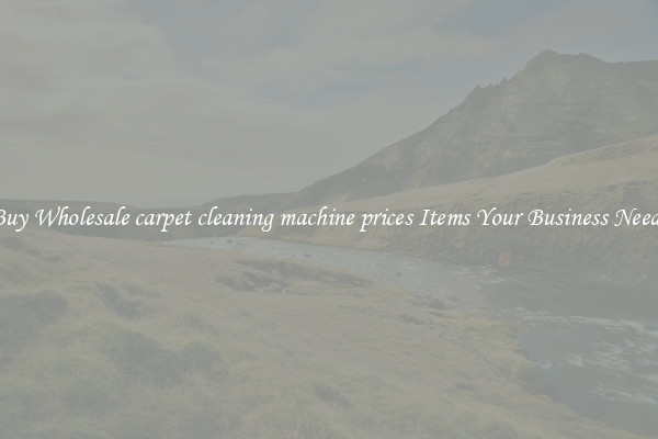 Buy Wholesale carpet cleaning machine prices Items Your Business Needs
