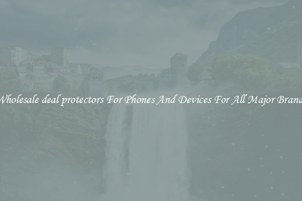 Wholesale deal protectors For Phones And Devices For All Major Brands