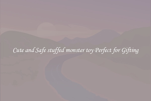 Cute and Safe stuffed monster toy Perfect for Gifting